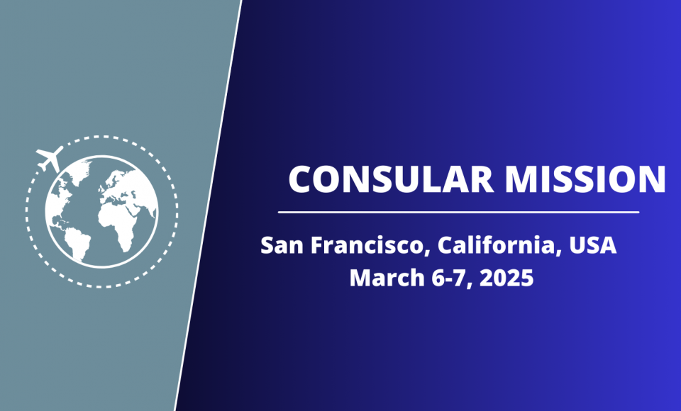 Outgoing Consular Mission in San Francisco, California, March 6-7, 2025